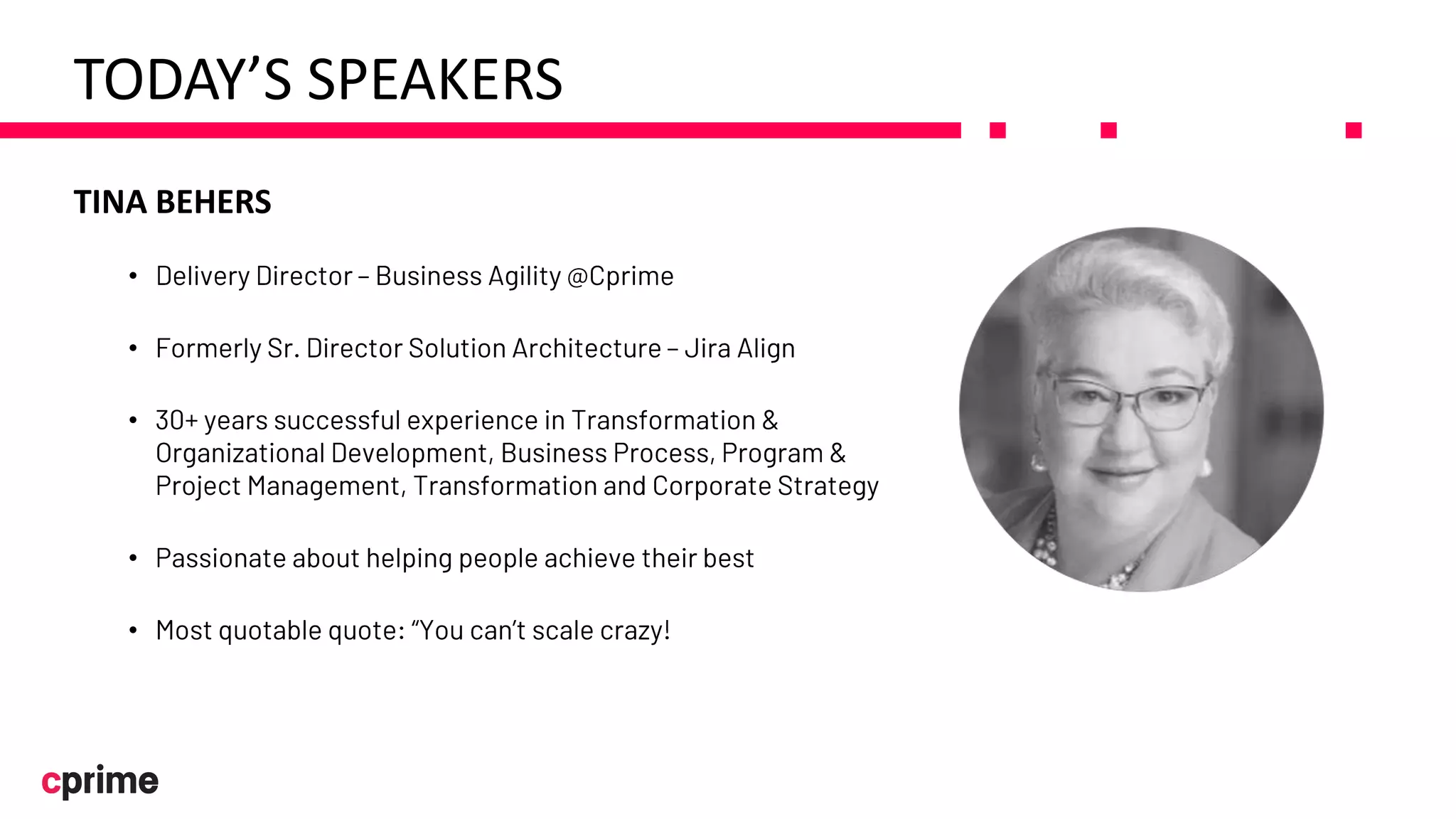 TODAY’S SPEAKERS
TINA BEHERS
•
•
•
•
•