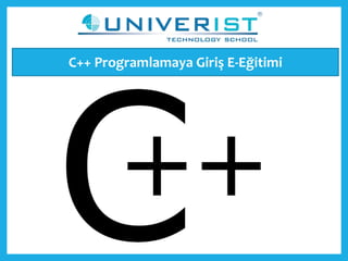C++ Programlamaya Giriş E-Eğitimi
 