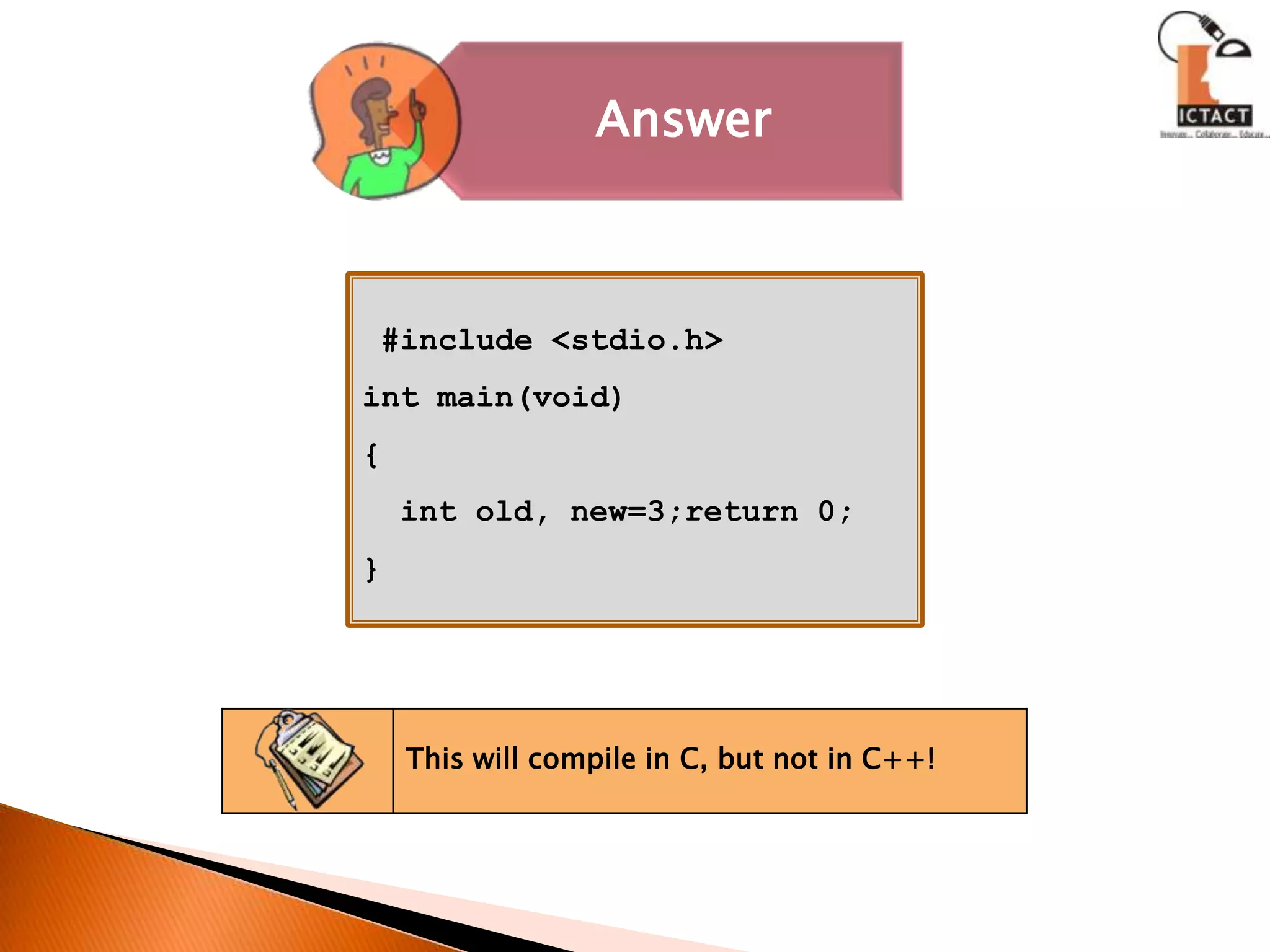  #include <stdio.h>int main(void){  int old, new=3;return 0;}