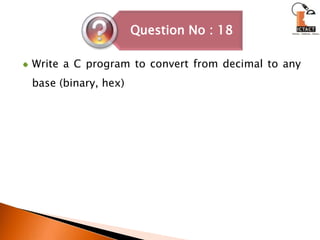 Write a C program to convert from decimal to any base (binary, hex) 