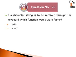 If a character string is to be received through the keyboard which function would work faster? getsscanf
