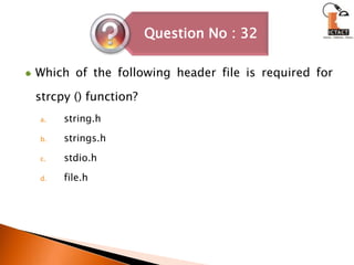 Which of the following header file is required for strcpy () function?string.hstrings.hstdio.hfile.h