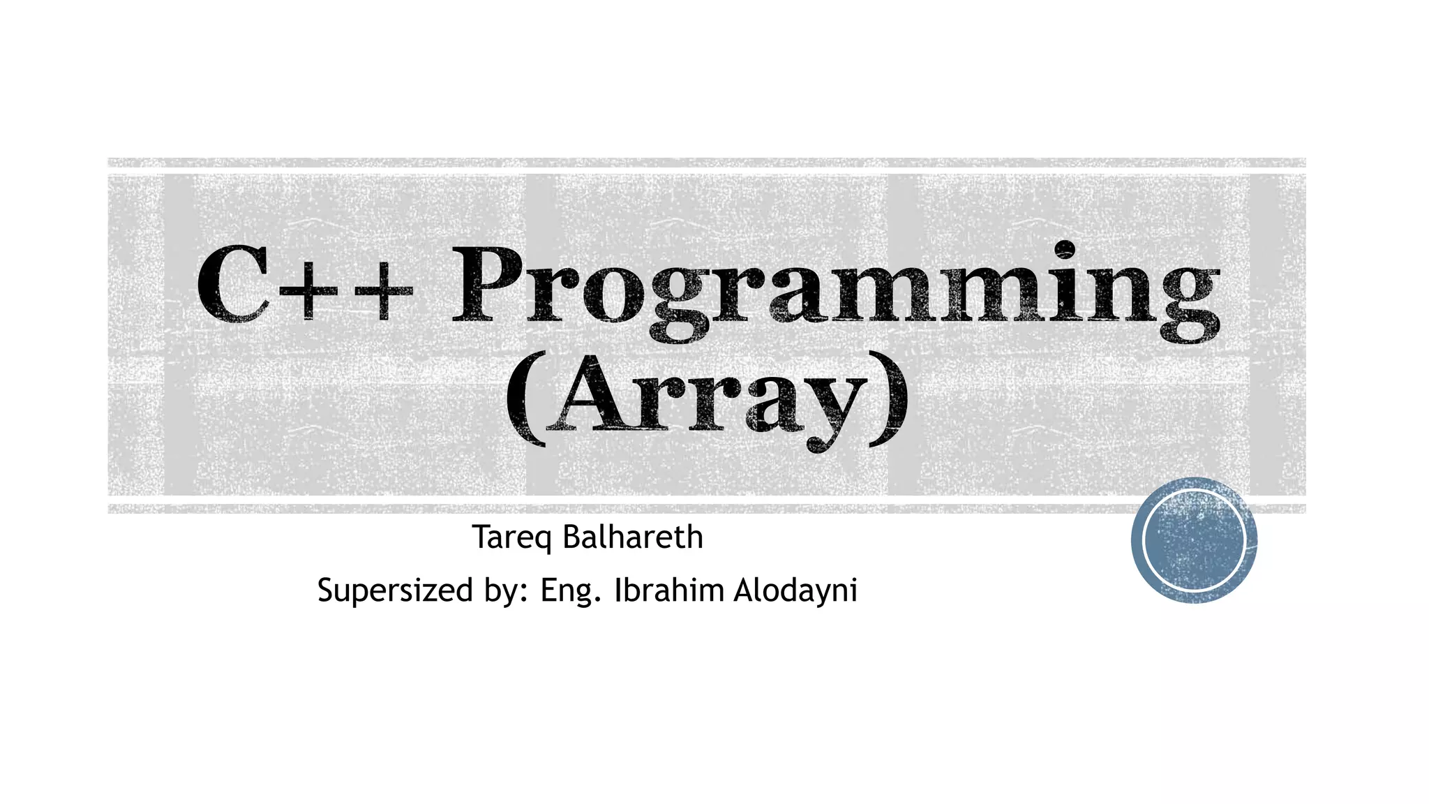 C++ programming (Array) | PPT