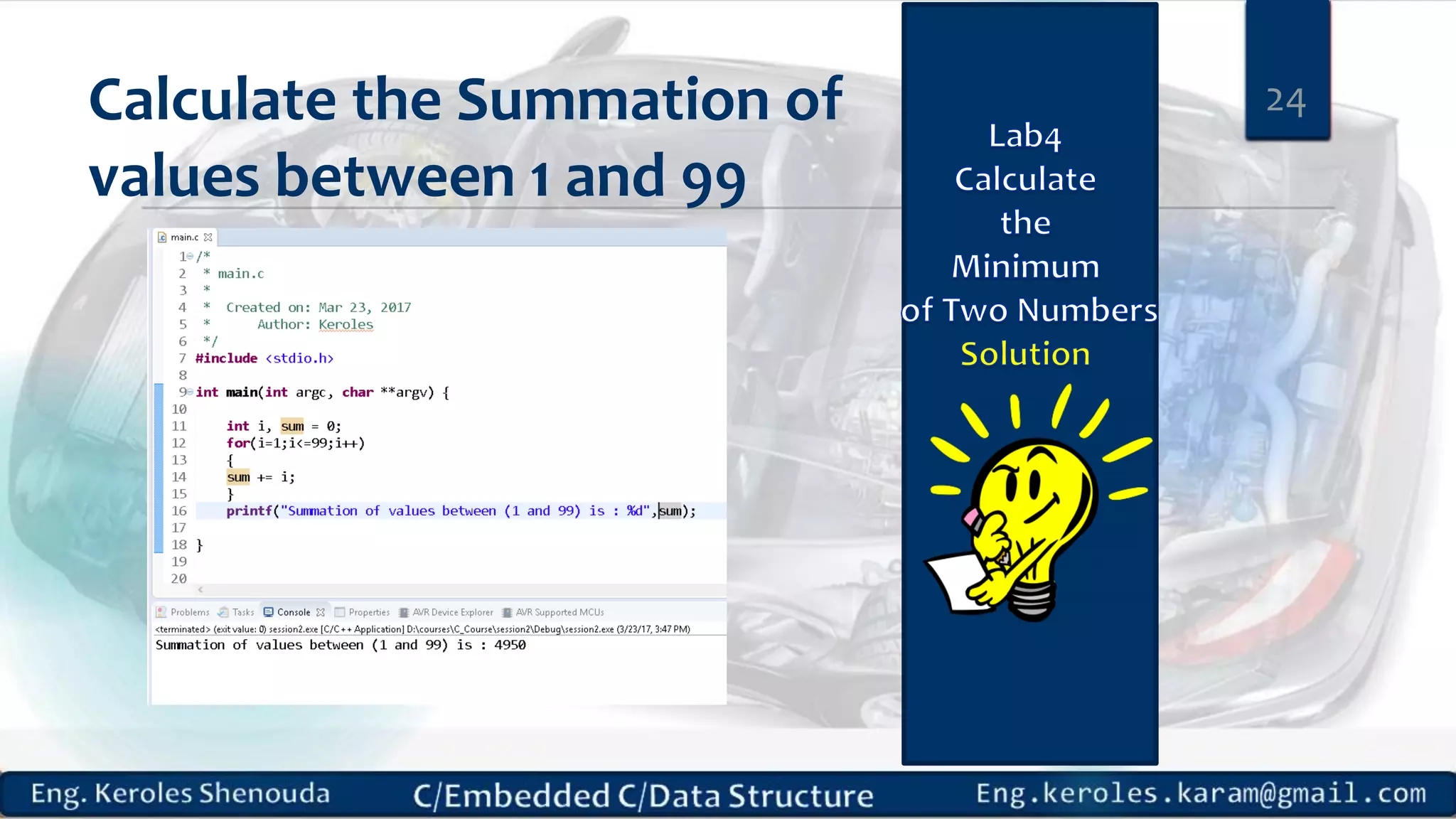 Calculate the Summation of
values between 1 and 99
24
 