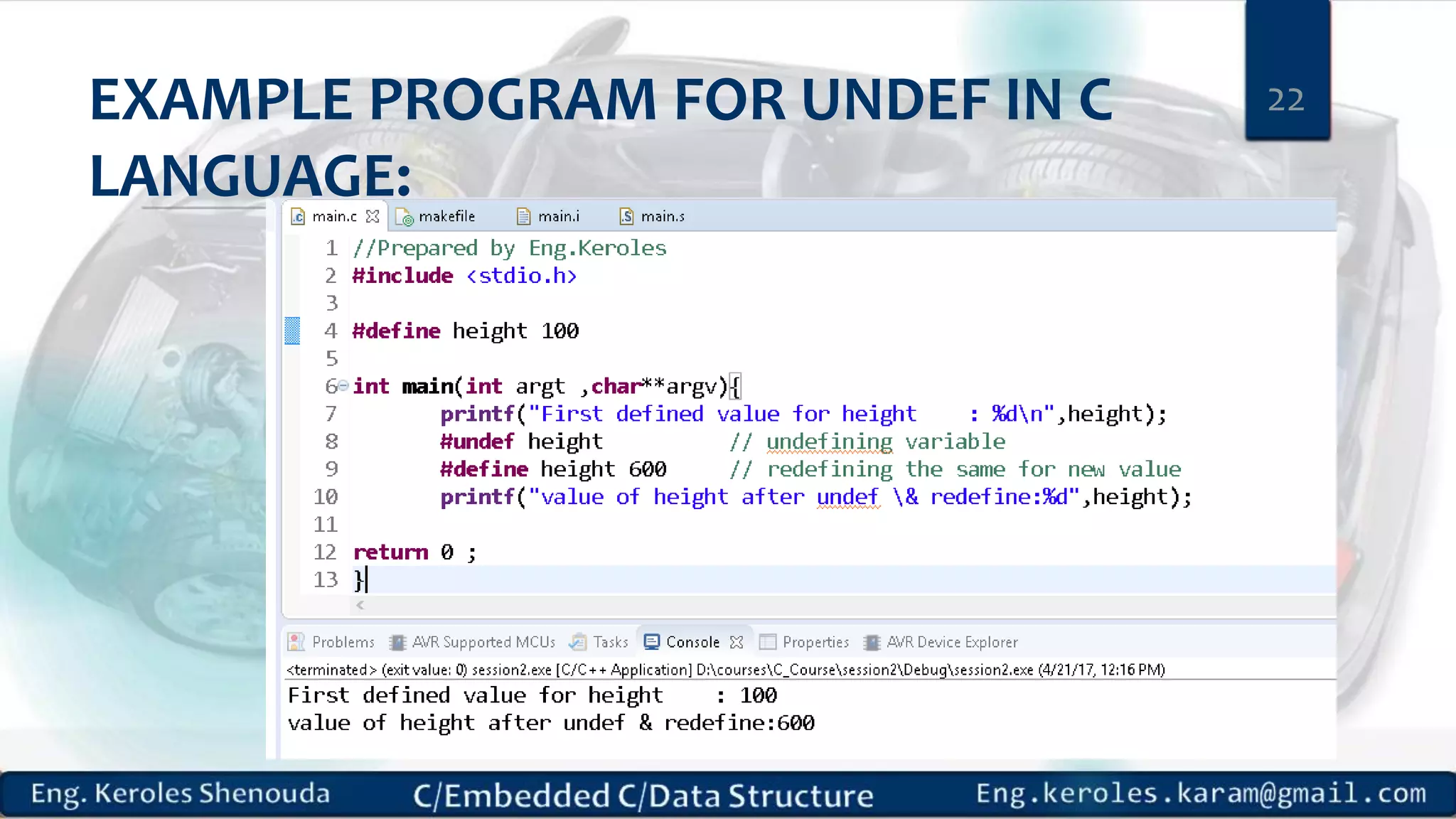 EXAMPLE PROGRAM FOR UNDEF IN C
LANGUAGE:
22
 