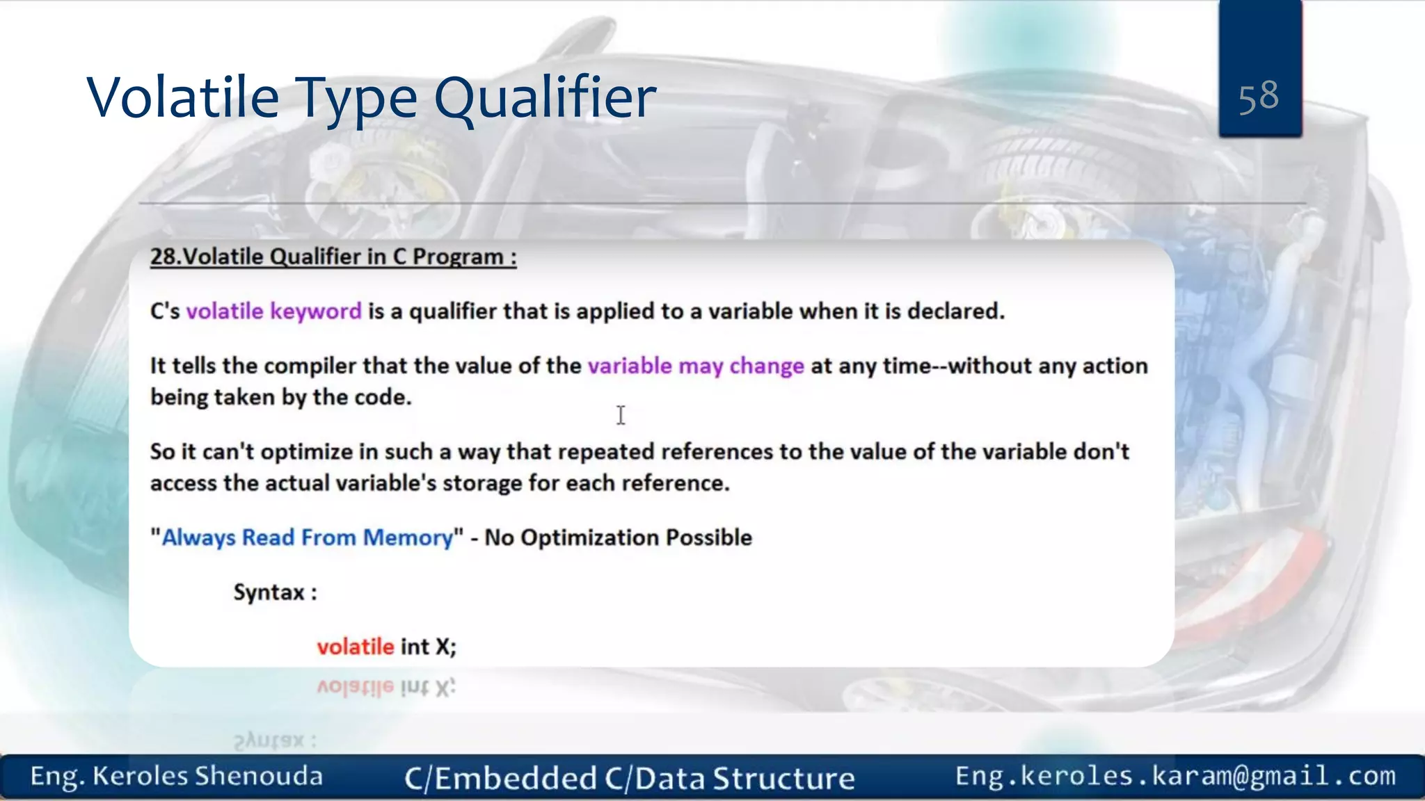 Volatile Type Qualifier 58
 