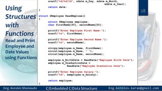 Using
Structures
with
Functions
Read and Print
Employee and
Date Values
using Functions
28
 