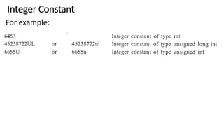 Integer Constant
For example:
 