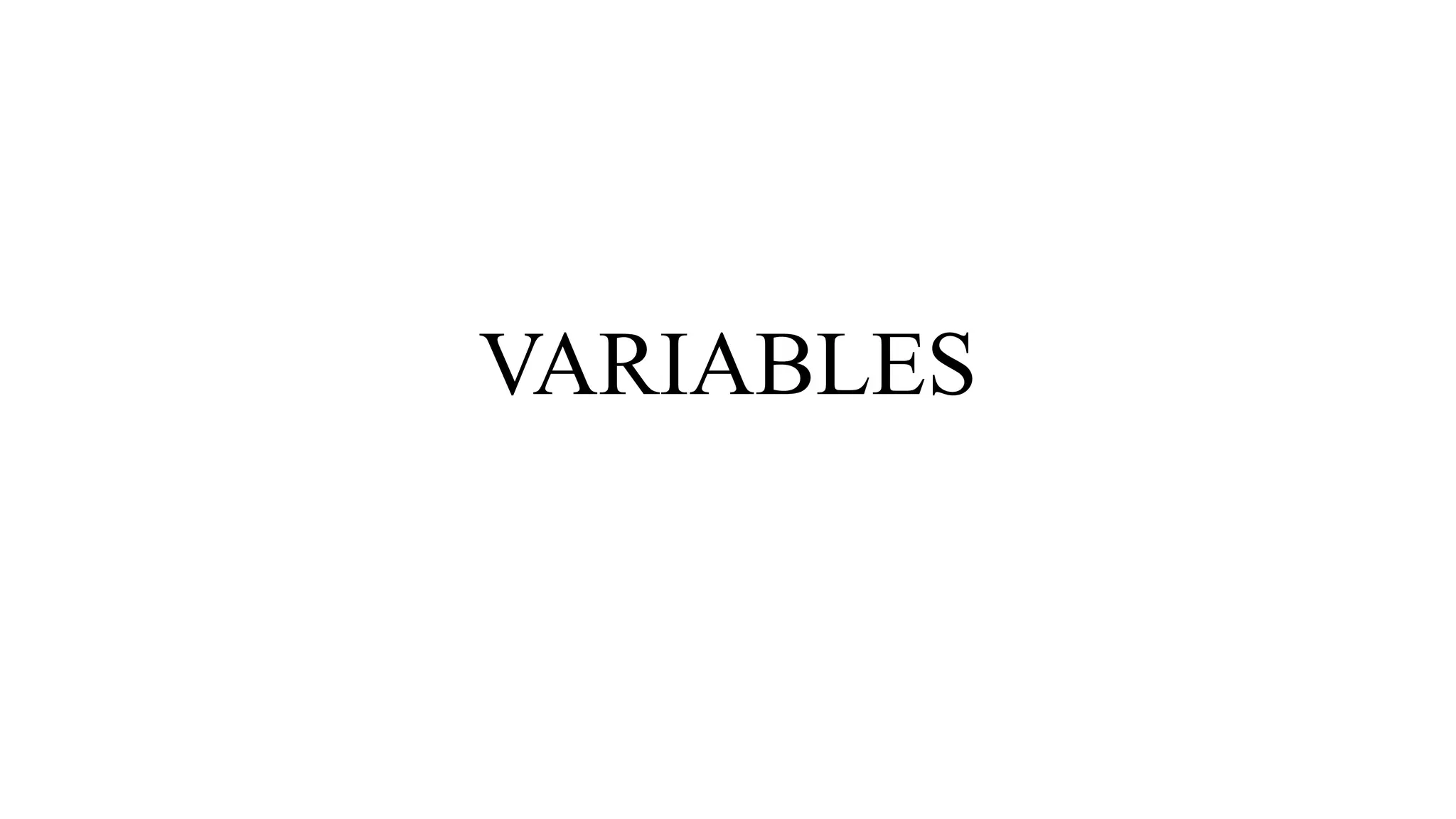 VARIABLES
 