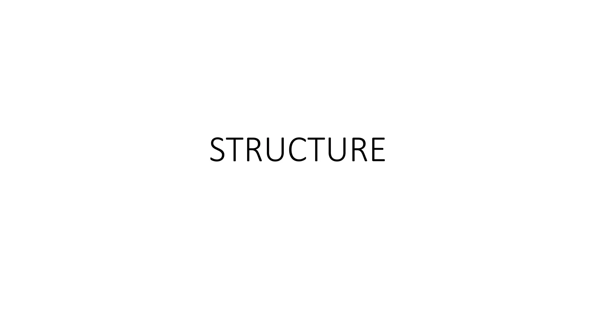STRUCTURE
 