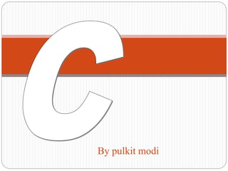 C programming short notes by pulkit modi | PPT