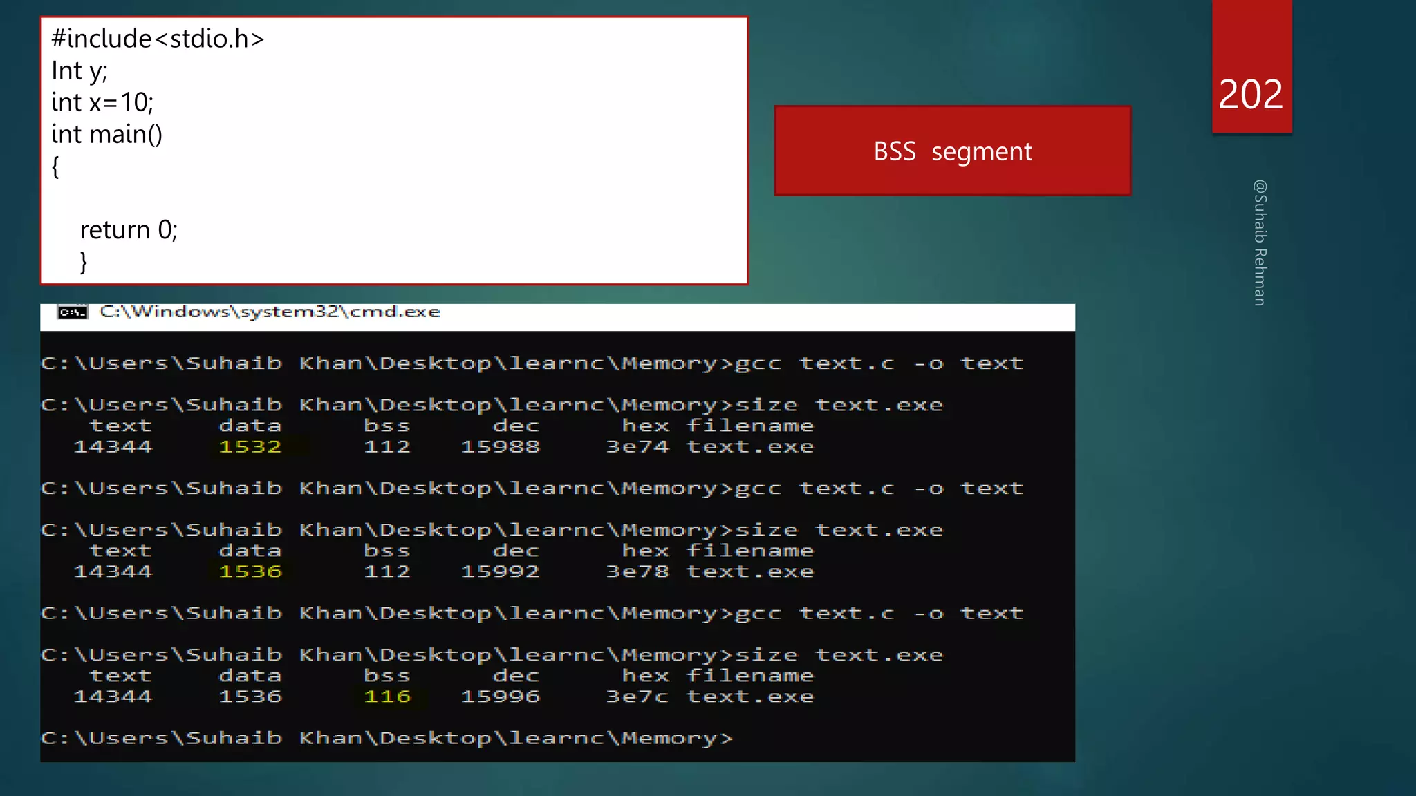 202
#include<stdio.h>
Int y;
int x=10;
int main()
{
return 0;
}
BSS segment
 