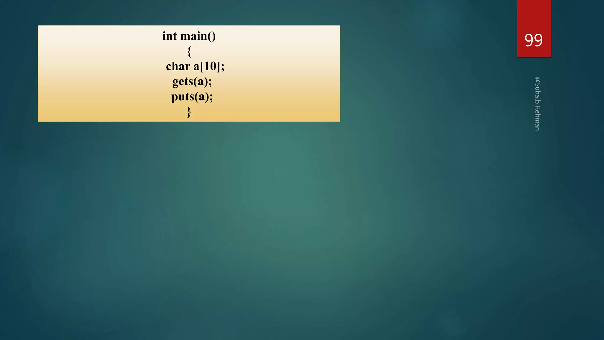 99
int main()
{
char a[10];
gets(a);
puts(a);
}
 