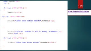 179
Initialization Arrays
Run Time Initialization
 