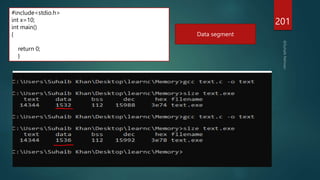 201
#include<stdio.h>
int x=10;
int main()
{
return 0;
}
Data segment
 