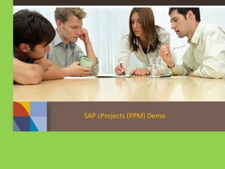 SAP cProjects (PPM) Demo
 