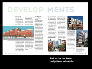 develop ments                                                    development now meet criteria set                                                                          power of eminent domain to obtain        Finance Commission, which pro-
                             New York City                            by the Green Communities Initiative,                             BestAffordable                            124 properties.                          vided $7.8 million in tax-exempt
                             Promotes Green                           a five-year, $555 million initiative of
                                                                      the Natural Resources Defense                                    HousingProjects                              The Domingo Viernes Apart-
                                                                                                                                                                                 ments, which was chosen best
                                                                                                                                                                                                                          bonds; the Washington Mutual
                                                                                                                                                                                                                          Bank, which provided $4.6 million
                             Affordable Housing                       Council and the Enterprise Founda-
                                                                      tion to build 8,500 green affordable
                                                                                                                                       Named                                     overall affordable housing project       in equity for the 4 percent low-
                                                                                                                                                                                 in the nation, is the first affordable   income housing tax credits; a Seat-
                             New York City is expanding its lead-     homes nationwide that promote                                    The Domingo Viernes Apartments,
                                                                                                                                                                                 housing project built in the city’s      tle Housing Authority deferred loan;
                             ership in green building beyond          health, conserve energy, and pro-                                an abandoned bus storage site
                                                                                                                                                                                 Chinatown area in 50 years. The          and a Federal Home Loan Bank of
                             commercial construction to afford-       vide easy access to jobs, schools,                               redeveloped into affordable housing
                                                                                                                                                                                 $15.4 million development, a proj-       San Francisco affordable housing
                             able housing, the occupants of           and services.                                                    for low-income families and seniors
                                                                                                                                                                                 ect of the Seattle Chinatown Inter-      program grant.
                             which stand to benefit the most             In just one year, Enterprise,                                 in Seattle, won the grand prize in
                                                                                                                                                                                 national District Preservation and          The winners in the other eight
                             from the associated cost savings         which helps build affordable hous-                               Affordable Housing Finance maga-
                                                                                                                                                                                 Development Authority, provides          categories were:
                                                                                                                                       zine’s inaugural Readers’ Choice
                                                                                                                                                                                 housing, a community center, and
                                                                                                                                       Awards for the nation’s best afford-                                               l BEST FAMILY PROJECT North Beach
                                                                                                                                                                                 a multilingual library in an area
                                                                                                                                       able housing developments.                                                           Place, San Francisco, California;
                                                                                                                                                                                 where 57 percent of the residents
                                                                                                                                          Other prize winners include rehabil-                                              developers: Bridge Housing Corp.,
                                                                                                                                                                                 live below the poverty level.
                                                                                                                                       itation projects like the International                                              John Stewart Company, and EM
                                                                                                                                                                                    One of the financing solutions
                                                                                                                                       Hotel Senior Housing development in                                                  Johnson Interest, Inc.
                                                                                                                                                                                 came from the Seattle Office of
                                                                                                                                       San Francisco, and ground-up proj-
                                                                                                                                                                                 Housing’s housing trust fund, which      l BEST   HOMEOWNERSHIP
                                                                                                                                       ects like the Valle del Sol complex in                                                         Dupont Commons,              city of Savannah, Mercy Housing,
                                                                                                                                                                                 sets aside a portion of property           PROJECT
                                                                                                                                       Stockton, California, which serves                                                   Washington, D.C.; developers:          and local development partners.
                                                                                                                                                                                 taxes for affordable housing projects
                                                                                                                                       area agricultural workers. Dupont                                                    Washington Interfaith Network,
                                                                                                                                                                                 and contributed $2.5 million to the                                             l BEST REHAB PROJECT YWCA,
                                                                                                                                       Commons in Washington, D.C., pro-                                                    Fort Dupont Resident Council,
                                                                                                                                                                                 project. The rest of the funding                                                  Boston; developer: YWCA Boston.
                                                                                                                                       vides homeownership to first-time                                                    Enterprise Homes Inc., and
                                                                                                                                                                                 came from a U.S. Bank permanent
                                                                                                                                       buyers, while the Folsom/Dore Apart-                                                 Nehemiah Homes Inc.                  l BEST   RURAL/FARMWORKER
                                                                                                                                                                                 loan; the Washington State Housing
                                                                                                                                       ments house the homeless in San                                                                                             PROJECT    Valle del Sol, Stockton,
                                                                                                                                       Francisco. The distinctive rehabili-      The Domingo Viernes Apartments, in       l BEST   MASTER-PLANNED                  California; developer: Asociacion
                                                                                                                                       tated mixed-use building of the           Seattle, Washington, was chosen best       COMMUNITY  Cuyler-Brownsville,         Campesina Lazaro Cardenas.
                                                                                                                ENTERPRISE COMMUNITY




                                                                                                                                       YWCA in Boston provides affordable        overall affordable housing project.        Savannah, Georgia; developers:
                                                                                                                                                                                                                                                                 l BEST SENIORS’ PROJECT Inter-
                                                                                                                                       housing while sharing space with the                                                                                        national Hotel Senior Housing,
                                                                                                                                       Boston Lyric Stage, high school class-                                                                                      San Francisco; developers: Inter-
                                                                                                                                       rooms, and a restaurant/café.                                                                                               national Hotel Senior Housing Inc.
                                                                                                                                          Resources tapped by the proj-                                                                                            and Chinatown Community Devel-
                             and improved health outcomes. The        ing, has invested more than                                      ects’ sponsors include federal and                                                                                          opment Center.
                             city’s new green building standards      $27 million in grants, loans, and tax                            state low-income housing tax cred-
                                                                                                                                       its, low-interest bank loans, and                                                                                         l BEST   SPECIAL NEEDS/SINGLE-
                             set environmentally responsible          credit equity in New York City to
                             guidelines for the construction and      create more than 470 green, afford-                              affordable housing loans and grants                                                                                         ROOM-OCCUPANCY (SRO)

                                                                                                                                       from a variety of federal, state, and                                                                                       PROJECT Folsom/Dore Apart-
                             renovation of many building proj-        able apartments under the Green
                                                                                                                                       local agencies. The unique financing                                                                                        ments, San Francisco; developer:
                             ects paid for with city capital funds.   Communities Initiative. New York
                                                                                                                                       strategies include those of Dupont                                                                                          Citizens Housing Corp.
                                The city’s Department of Housing      City–based Citigroup is awarding a
                             Preservation and Development             $1.5 million grant, made possible by                             Commons, which received $3 mil-                                                                                           l BEST URBAN PROJECT Mandela
                             (HPD) recently worked with the New       the Citigroup Foundation, to                                     lion in an interest-free construction                                                                                       Gateway, Oakland, California;         International Hotel Senior Housing
                             York State Energy Research and           Enterprise in support of Green                                   loan raised by area religious lead-                                                                                         developer: Bridge Housing Corp.       in San Francisco was chosen best
                             Development Authority (NYSERDA) to       Communities.                                                     ers, and the Cuyler-Brownsville revi-                                                                                                                             seniors’ project (above) and the
                             broaden its energy efficiency guide-                                                                      talization project, which got its start                                                                                                                           Folsom/Dore Apartments in San
                                                                                                                                       when Savannah, Georgia, used its                                                                                                                                  Francisco was named best special
                             lines. About 800 buildings slated for                                                                                                                                                                                                                                       needs/SRO project (top).


24   U R B A N LA N D   JANUARY   2006                                                                                                                                                                                                                                                    JANUARY        2006       U R B A N LA N D          25




                                                                                                                                                                                          Each section has its own
                                                                                                                                                                                          design theme and variation.
 