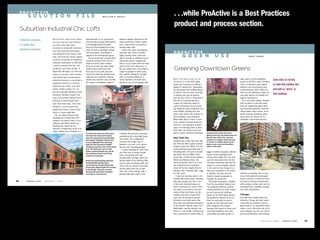 proactive
             solution file                                                                       W I L L I A M P. M A C H T
                                                                                                                                                             . . .while ProActive is a Best Practices
                                                                                                                                                             product and process section.
      Suburban Industrial Chic Lofts
                                    Multistory industrial ware-             lege-educated 25- to 34-year-olds        disperse vagrants attracted by the
      Finding the economics                                                 and generally younger professionals      empty warehouse, Proton Capital
                                    houses near the heart of Ameri-
      in a single-floor             can cities have often been              in knowledge-based industries.           won a special land use permit to
                                    converted to trendy loft condomini-     Hood and Poris designed the lofts,       develop eight units.
      warehouse conversion.
                                                                                                                                                             proactive
                                    ums. But rarely have developers         which include 21-foot-high ceilings         Unlike their urban counterparts,


                                                                                                                                                                       green use
                                                                            and mezzanines, specifically to          suburban lofts need to provide
                                    and architects found market, plan-
                                                                            appeal to this demographic group.        higher parking ratios. Hood was                                                                                                                                        MARY VOGEL
                                    ning, and economic factors aligned
                                                                               The 150-by-66-foot concrete-block     able to acquire an additional 6,291-
                                    to permit conversion of single-floor
                                                                            structure, located at the end of a       square-foot parcel, enlarging the
                                    suburban warehouses to lofts with       dead-end street, abuts railroad          site to 22,515 square feet and bring-
                                    a similar industrial-chic flair. The
                                                                                                                                                             Greening Downtown Greens
                                                                            tracks to its east and older single-     ing the land cost to $530,000, or
                                    conditions were right, though, in       family houses worth less than            $24 per square foot. He provided a
                                    Royal Oak, Michigan, an inner-ring      $200,000 to its south and west.          single-car garage for seven units,
                                    suburb 15 minutes north of down-        Under the mixed-use development          plus outdoor parking for all eight
                                    town Detroit with enough former         ordinance, the maximum allowed           units. To increase efficiency, a
                                                                                                                                                             With the rapid rise in the                                                                                           open space. As the guidelines
                                    industrial structures to constitute a   density was only five units, but with    master bedroom and bath were
                                                                                                                                                             popularity of the LEED rating                                                                                        require of all BPC’s parks, Teardrop
                                                                                                                                                                                                                                                                                                                          Some cities are striving
                                    warehouse district in a rezoned         the support of neighbors eager to        placed on top of each garage, with
                                    industrial area. There, as its first
                                                                                                                                                             system for measuring a building’s                                                                                    Park is maintained using organic        to make their building sites
                                                                                                                                                             degree of “greenness,” downtowns                                                                                     fertilizers and nonchemical pest
                                    project, Proton Capital, LLC, 28-                                                                                        are becoming more healthful places                                                                                   control practices. Much effort has      and parks as “green” as
                                    year-old developer Matthew Hood’s                                                                                        in which to live and work. Ironically,                                                                               been put into getting the right soil
                                    Plymouth, Michigan–based com-                                                                                            a building may now be greener                                                                                        and plant balance to facilitate the     their buildings.
                                    pany, and architect Michael Poris,                                                                                       than the site it sits on—especially if                                                                               organic maintenance.
                                    principal of Detroit-based McIn-                                                                                         that site is conventionally land-                                                                                       At a cost of $17 million, Teardrop
                                    tosh Poris Associates, have rede-                                                                                        scaped. By mimicking nature to                                                                                       Park succeeds in using the water
                                    veloped a 10,000-square-foot,                                                                                            capture stormwater and by provid-                                                                                    from the neighboring green build-
                                    single-story, former lumber ware-                                                                                        ing habitat for native pollinators and                                                                               ing, attracting pollinators, and edu-
                                                                                                                                                             other wildlife, building sites and                                                                                   cating visitors about nature. To be
                                    house to create eight lofts.
                                                                                                                                                             parks could strive to be as green as                                                                                 green, however, downtown green
                                       The 400 Parent Avenue Lofts
                                                                                                                                                             their buildings—even downtown.                                                                                       space does not need to be so
                                    development is Royal Oak’s first
                                                                                                                                                             What better place to reach a maxi-                                                                                   materially or financially resource
                                    adaptive use project under a 2001




                                                                                                                                                                                                                                               © J E N N I F E R W E I S BO R D
                                                                                                                                                             mum number of people about the
                                    ordinance permitting mixed-use
                                                                                                                                                             need for a new approach to green
                                    development. Royal Oak has
                                                                                                                                                             space. The following looks at what
                                    attracted a burgeoning cohort of so-
                                                                                                                                                             three cities are doing to put more
                                    called creative-class residents—col-
                                                                            To enliven the interiors of the units,   a flexible loft work-area mezzanine     green in green urbanism downtown.        Teardrop Park in New York City’s
                                                                            the three-foot-deep steel trusses                                                                                         Battery Park City, two blocks from the
                                                                                                                     overlooking the 21-foot-high living
                                                                            were left exposed and painted black.                                             New York City                            World Trade Center site, connects
                                                                                                                     area below. This configuration                                                   residents in a highly urbanized area
                                                                            Rectangular skylights between the                                                Teardrop Park in New York City’s Bat-
                                                                            trusses highlight them and bring         increased the usable area to                                                     to nature. It includes nearly 17,000
                                                                            light into the mezzanine flexible        between 1,264 and 2,225 square          tery Park City offers a good example     plants, trees, and rock formations
                                                                            workspace and the center of the living   feet per unit, excluding garages.       of green space that reflects the new     native to the state.
                                                                            area. The bathroom core on both             A major challenge for both Hood      environmentally responsible ethic in
                                                                            levels is painted bright red, and all                                            rebuilding cities. The park is located   jagged Hamilton bluestone. Mimick-
                                                                                                                     and Poris was to design enough
                                                                            the mechanical ducts and wiring
                                                                                                                     units, and provide each with            two blocks from the World Trade          ing the tectonic geology of the
                                                                            conduits are exposed.
                                                                                                                     enough width and light, within the      Center site, on River Terrace between    Hudson River Valley, this “ice wall”
                                                                            Below the projecting bay windows,        66-foot depth of the building. With     Warren and Murray streets. The           uses the stormwater from the first




                                                                                                                                                                                                                                                                                                                                                         ©JENNIFER WEIS-
                                                                            insulated black garage doors             only 150 feet of building width, five   name was picked prior to 9/11 and        LEED gold residential high rise, the
                                                                            surrounded by recessed black door        of the units are about 15 feet wide,    was inspired by the amorphous            Solaire, to create dripping surfaces
                                                                            frames give added depth and contrast                                             shape of the site, roughly that of a     in the summer that change into a
                                                                            to the facade. They also contrast
                                                                                                                     and the other three are 24 feet
                                                                                                                     wide. But 21-foot ceilings, with a      teardrop. (See “Teardrop Park,” page     wall of ice sculptures in the winter.
                                                                            sharply with aluminum-and-glass
                                                                            entry doors and transoms.                double-height glass wall on the         82, July 2004.)                          In addition, the park uses the                                              intensive as Teardrop Park. In fact,
                                                                                                                                                                A sanctum evoking a glen in the       Solaire’s treated wastewater to                                             some of the greenest landscaped
                                                                                                                                                             Catskills Mountains region, Teardrop     maintain the landscape.                                                     spaces cost less to build and main-
118         U R B A N LA N D   JANUARY   2006                                                                                                                Park gives people who live in one            All private developers in Battery                                       tain than conventional landscapes
                                                                                                                                                             of the most urbanized places on          Park City must follow Battery Park                                          while saving on other costs such as
                                                                                                                                                             earth a connection to nature. There      City Authority’s (BPCA’s) environ-                                          stormwater fees, watering, mowing,
                                                                                                                                                             are nearly 17,000 plants and trees       mental guidelines for both residen-                                         and other maintenance.
                                                                                                                                                             native to New York State; rock for-      tial and commercial buildings.
                                                                                                                                                             mations have been created from           Based on the LEED rating system,                                            Chicago
                                                                                                                                                             1,900 tons of bluestone, granite,        the guidelines required to be ful-                                          Like New York’s Battery Park City
                                                                                                                                                             limestone, and fossil stones that        filled are equivalent to what is                                            Authority, Chicago also has require-
                                                                                                                                                             have been painstakingly transported      needed for the LEED gold level.                                             ments that are leading to greener
                                                                                                                                                             to the city from Albany, Ulster, and     BPCA designed and created                                                   green space in its downtown revital-
                                                                                                                                                             Washington counties upstate; and         Teardrop Park based on these envi-                                          ization—and in the entire city. As of
                                                                                                                                                             there is a 27-foot-high, 168-foot-long   ronmental guidelines and other                                              2005, between 154 and 200 munici-
                                                                                                                                                             wall, constructed of natural slabs of    sustainable principles specific to                                          pal and private green roofs totaling


                                                                                                                                                                                                                                                                                                           JANUARY        2006      U R B A N LA N D               113
 