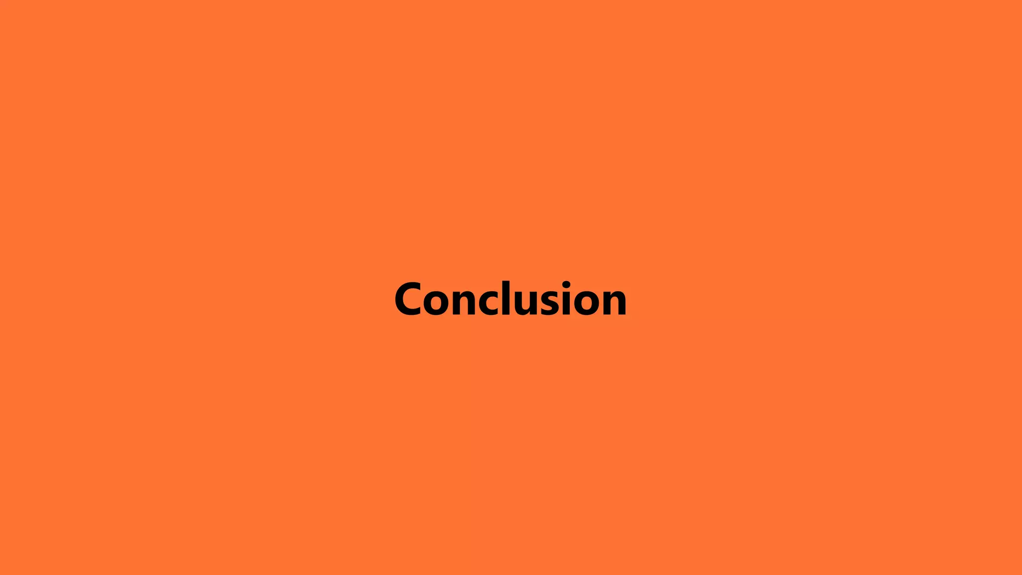 Conclusion
 