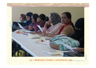 LLLLeeee « WWWWeeeellllccccoooommmmeeee CCCCeeeennnntttteeeerrrr » eeeennnnrrrriiiicccchhhhiiiitttt lllleeeessss vvvviiiieeeessss 
 