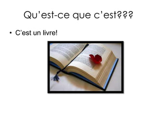 Qu’est-cequec’est???C’estun livre!
