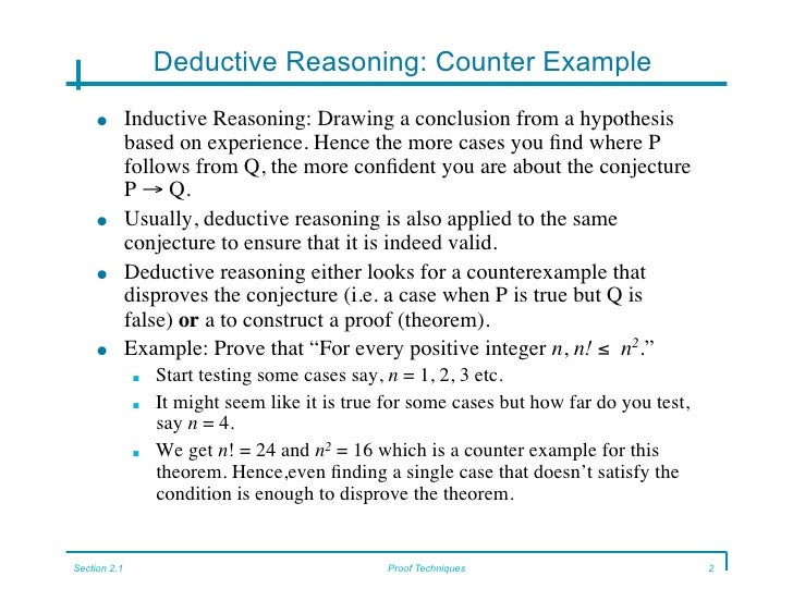 deductive reasoning 2 essay - in this essay, i will compare sir frances bacon’s method of inductive reasoning to its counterpart, deductive reasoning presented by euclid induction is the process of getting the empirical truth which involves the four sources of knowledge memory, sense perception, introspection, & reason. deductive reasoning 2 essay - in this essay, i will compare sir frances bacon’s method of inductive reasoning to its counterpart, deductive reasoning presented by euclid induction is the process of getting the empirical truth which involves the four sources of knowledge memory, sense perception, introspection, & reason.