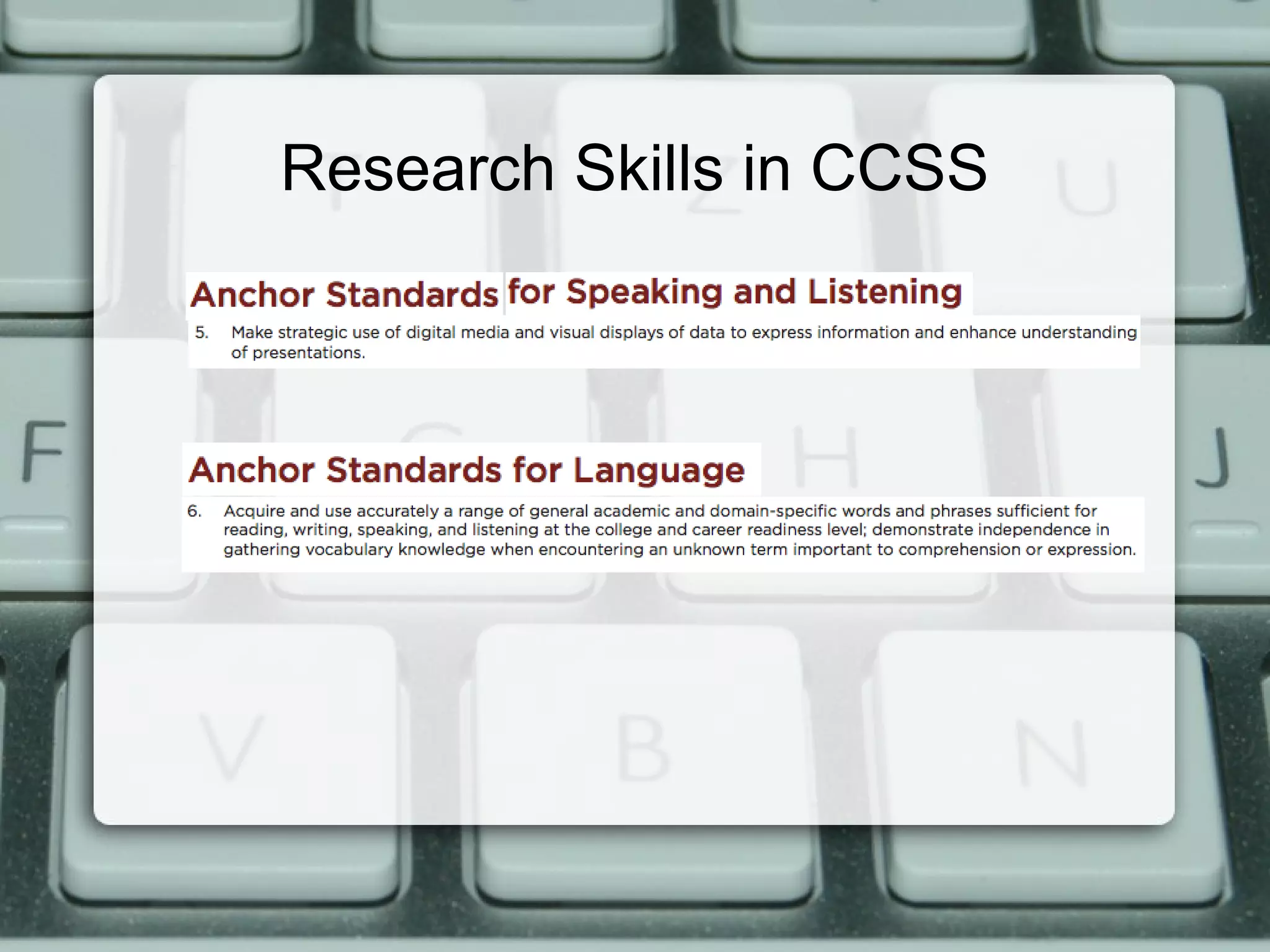 Research Skills in CCSS
 