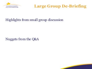 Large Group De-Briefing


Highlights from small group discussion




Nuggets from the Q&A
 