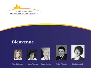 Bienvenue




Tina Cullimore   Ioana Popescu   Paule Bernier   Pedro Villagran   Linda lessard
 
