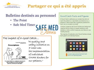 Partager ce qui a été appris

Bulletins destinés au personnel
  • The Point
  • Safe Med Times
 