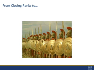 From Closing Ranks to…
 