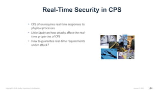 145
Concurrency in CPS
• CPS is concurrent in nature, running
both cyber and physical processes
• Little research on handl...