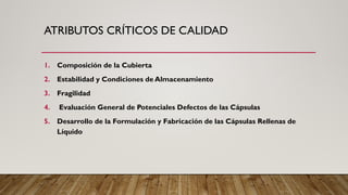 CÁPSULAS — PRUEBAS DE DISOLUCIÓN Y ATRIBUTOS DE.pptx