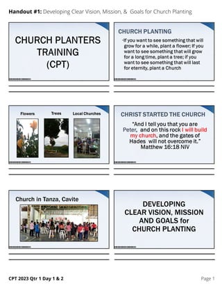 Handout #1: Developing Clear Vision, Mission, & Goals for Church Planting
CPT 2023 Qtr 1 Day 1 & 2 Page 1
 