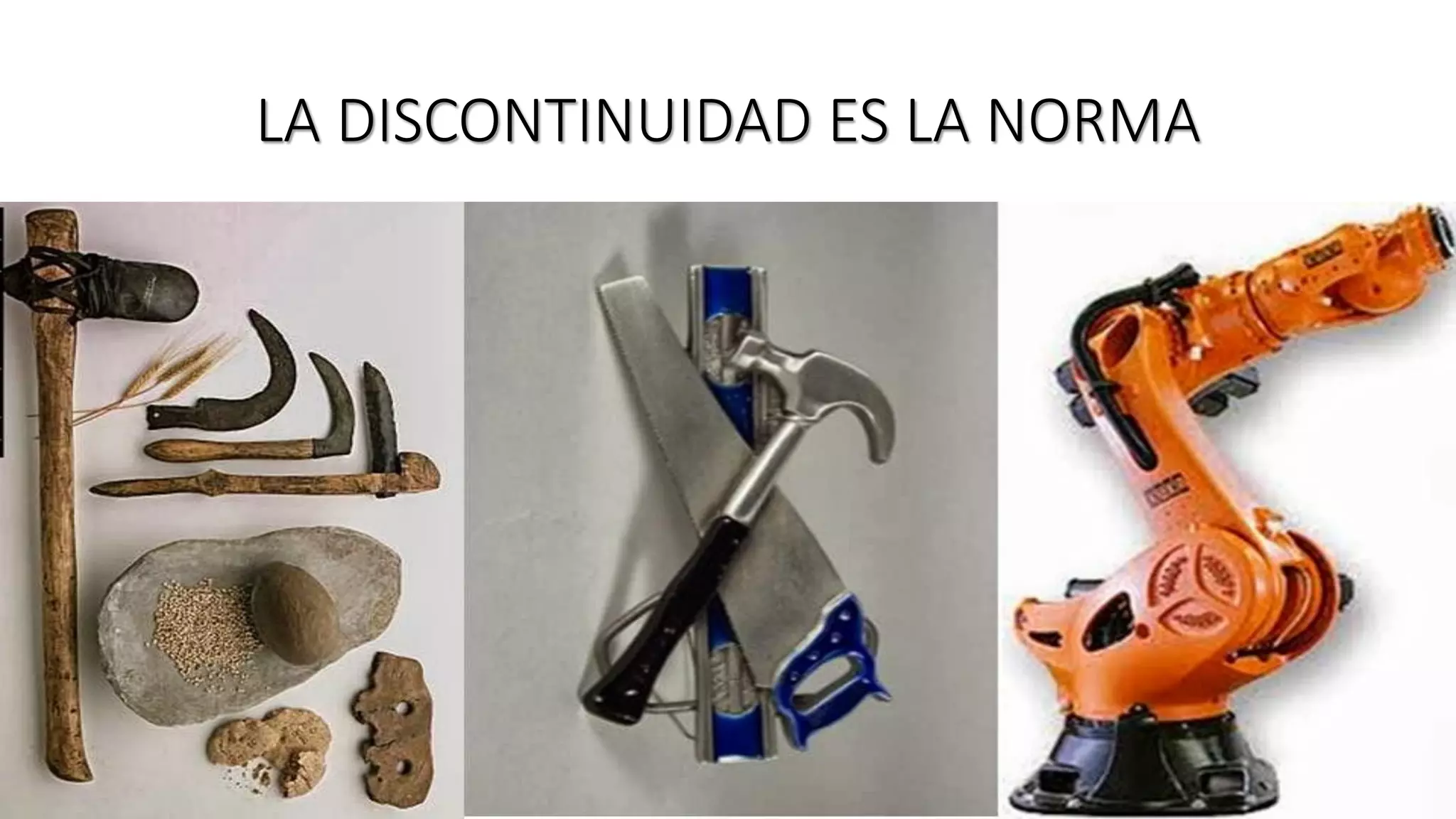 LA DISCONTINUIDAD ES LA NORMA
 