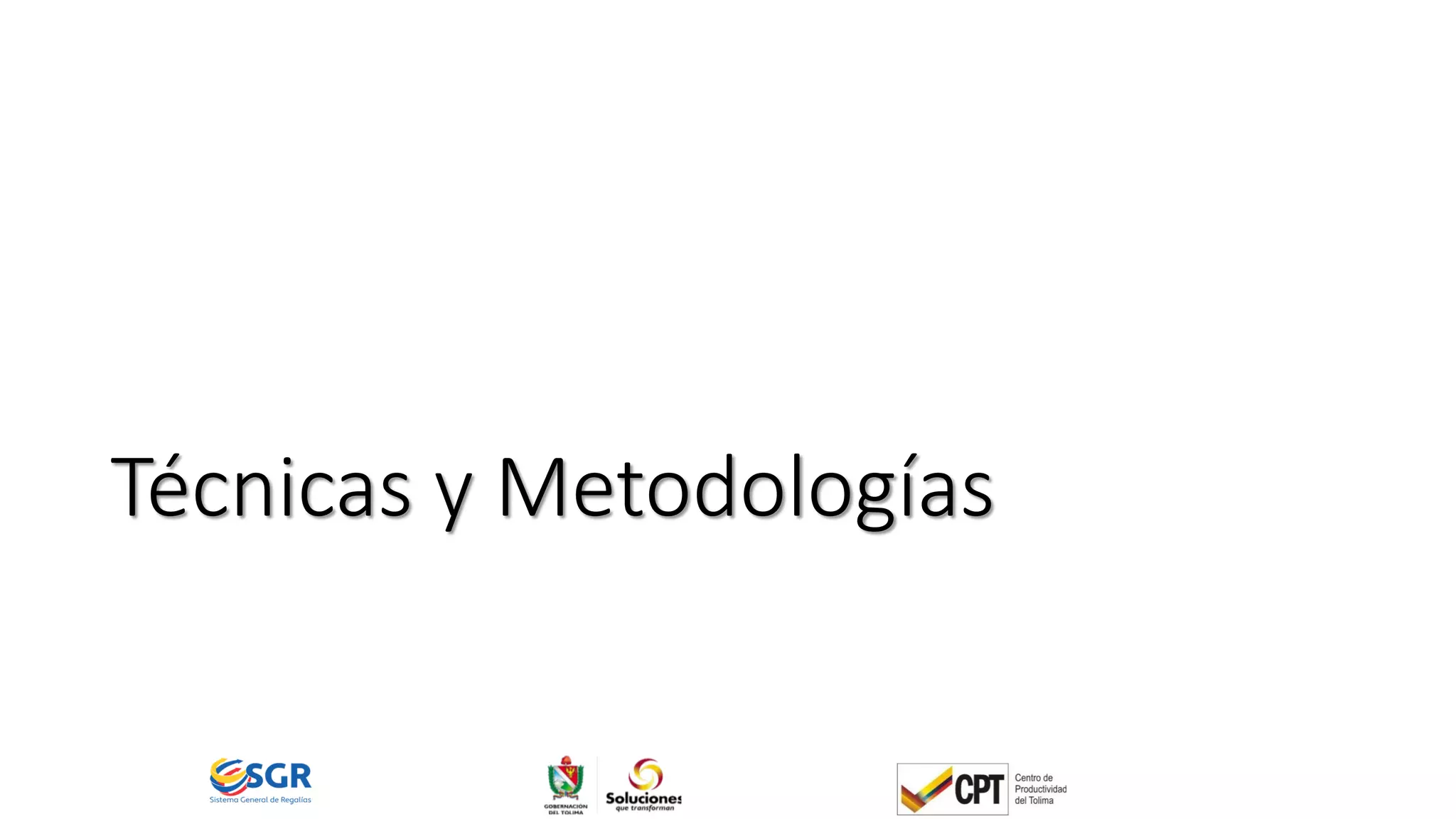 Técnicas y Metodologías
 
