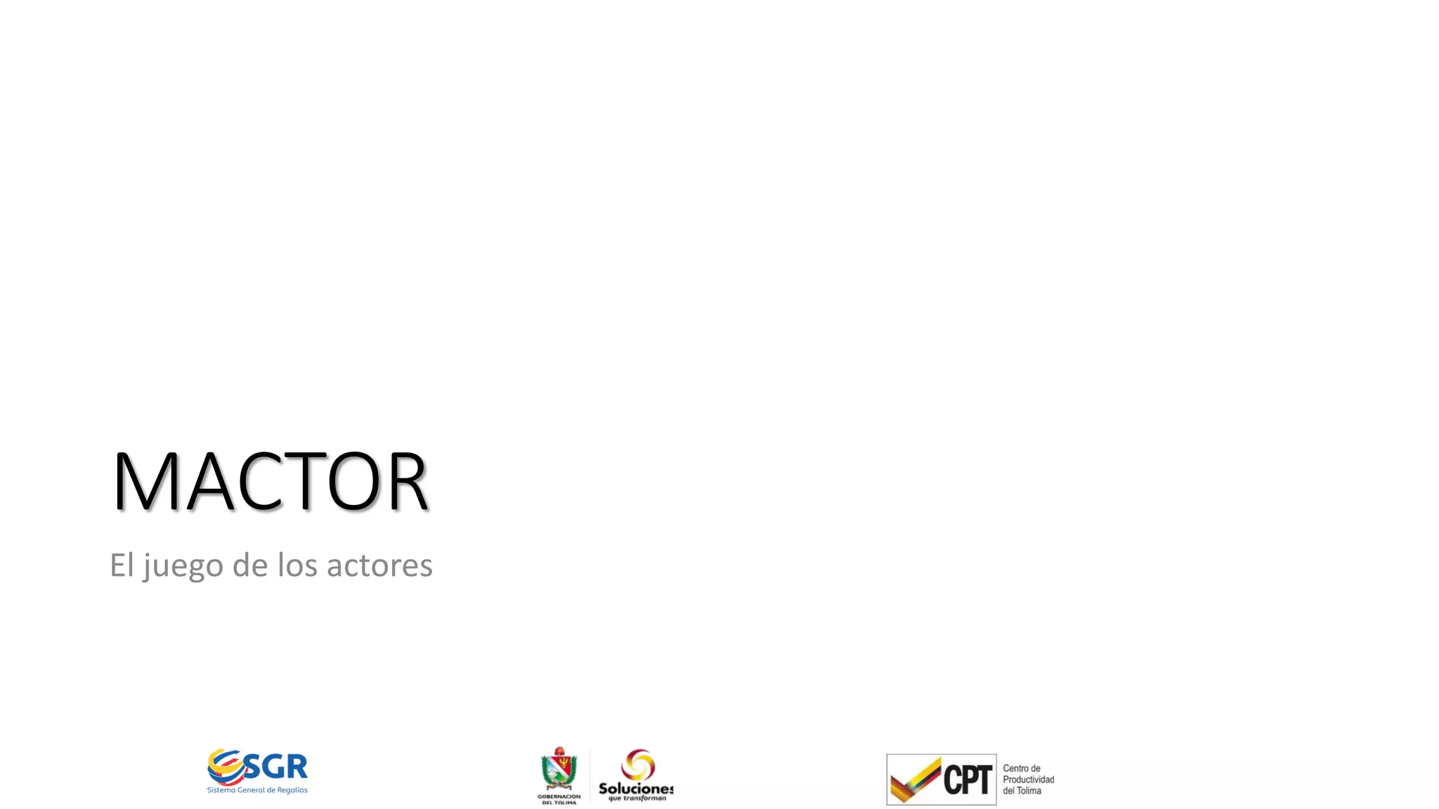 MACTOR
El juego de los actores
 