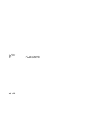 D O2 SATURATION)
          PT       PULSE OXIMETRY




LLY FOR HOME USE
 
