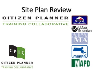 Site Plan Review
Site Plan Review
 