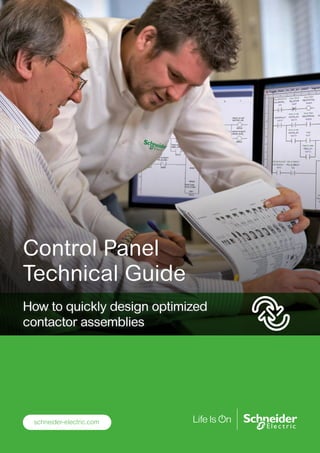 schneider-electric.com
Control Panel
Technical Guide
How to quickly design optimized
contactor assemblies
 