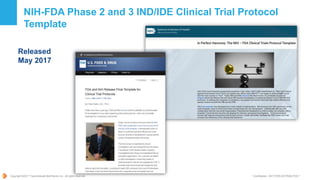 Copyright ©2017 TransCelerate BioPharma Inc., All rights reserved. * Confidential - NOT FOR DISTRIBUTION *
Released
May 2017
NIH-FDA Phase 2 and 3 IND/IDE Clinical Trial Protocol
Template
 