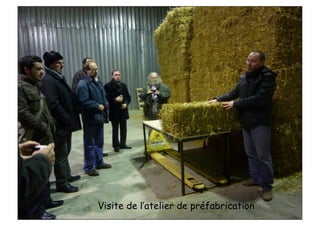 Visite de l’atelier de préfabrication
 