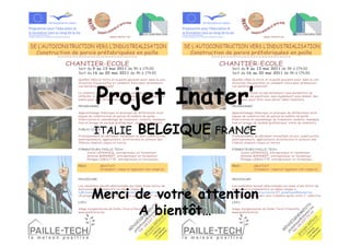 Projet Inater’
ITALIE   BELGIQUE FRANCE



Merci de votre attention
      A bientôt…
 