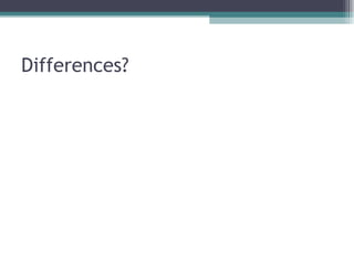 Differences? 