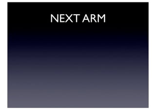 NEXT ARM
 