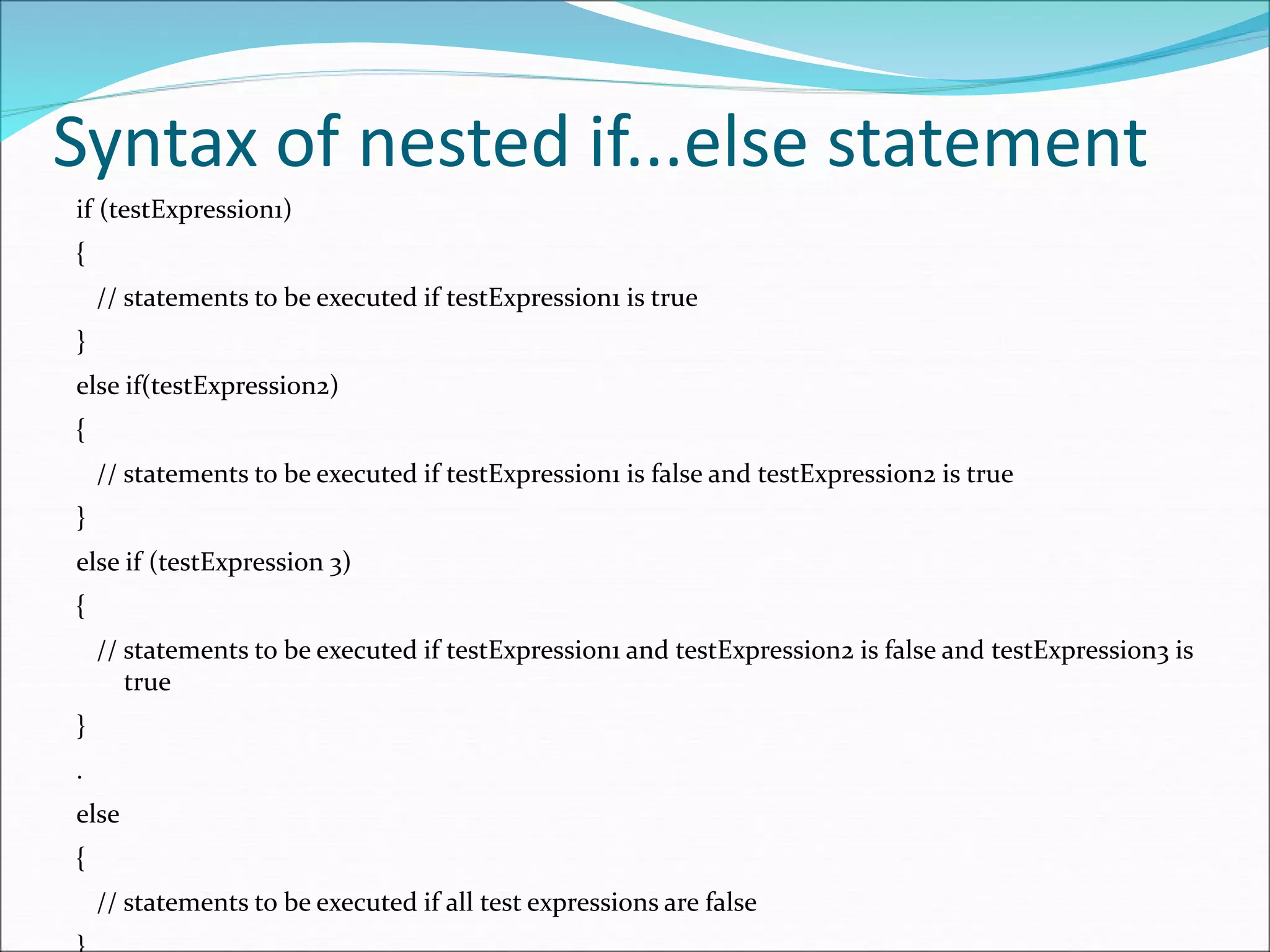 Nesting of if else statement & Else If Ladder | PPT