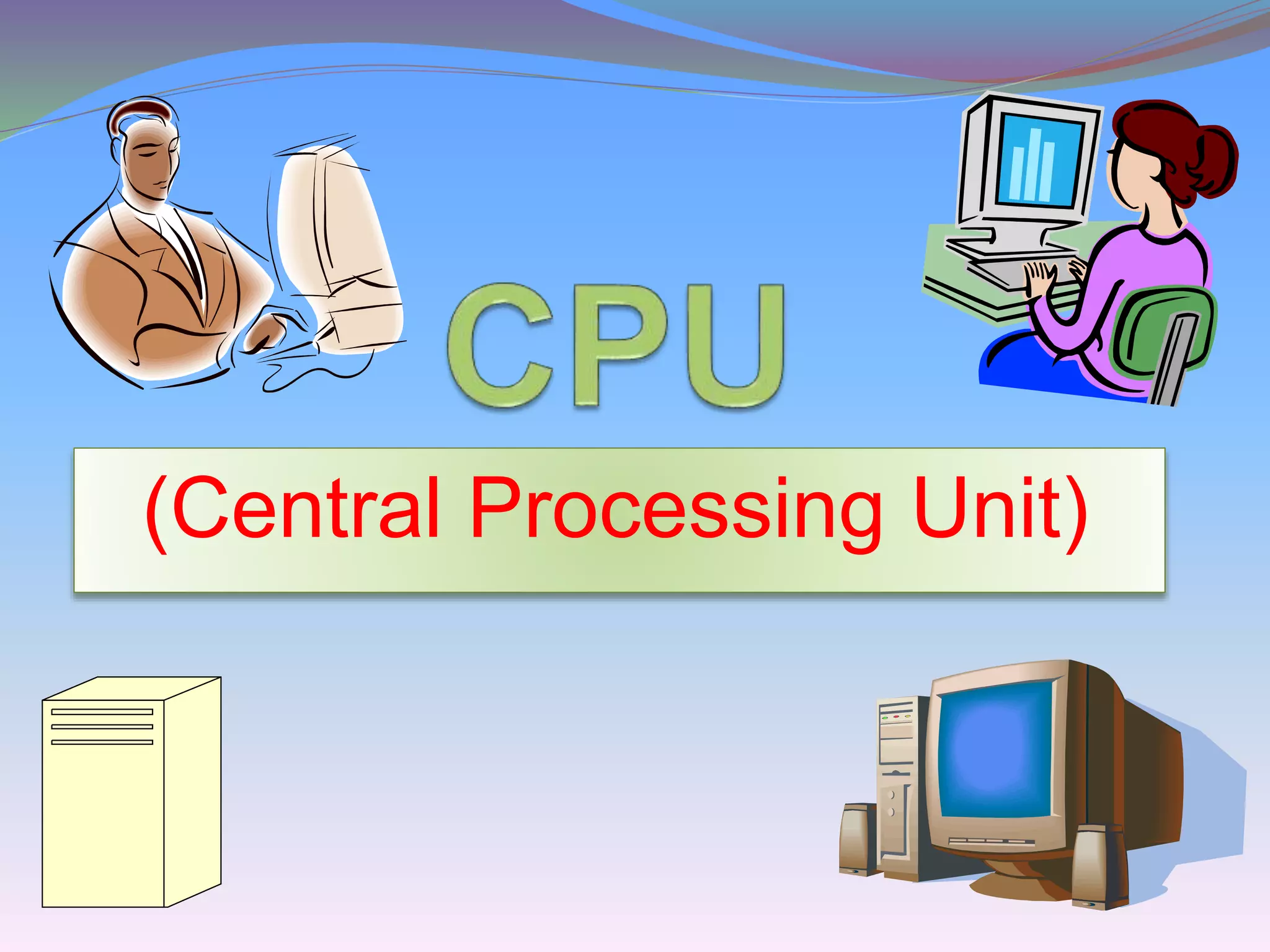Central Processing Unit | PPTX