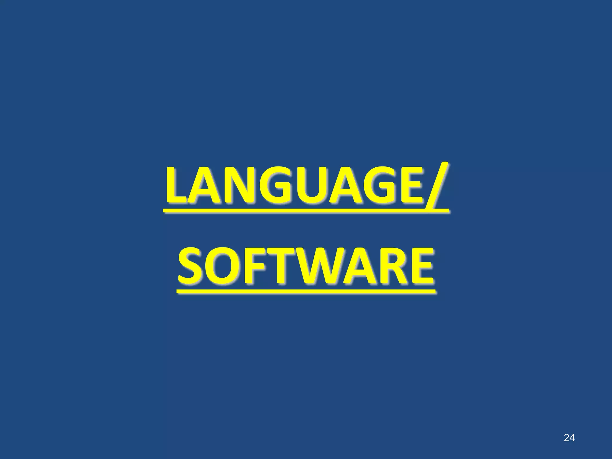 24 LANGUAGE/ SOFTWARE 
