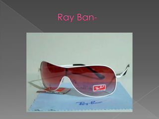 			Ray Ban-