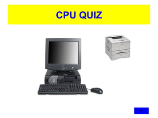 CPU QUIZ 